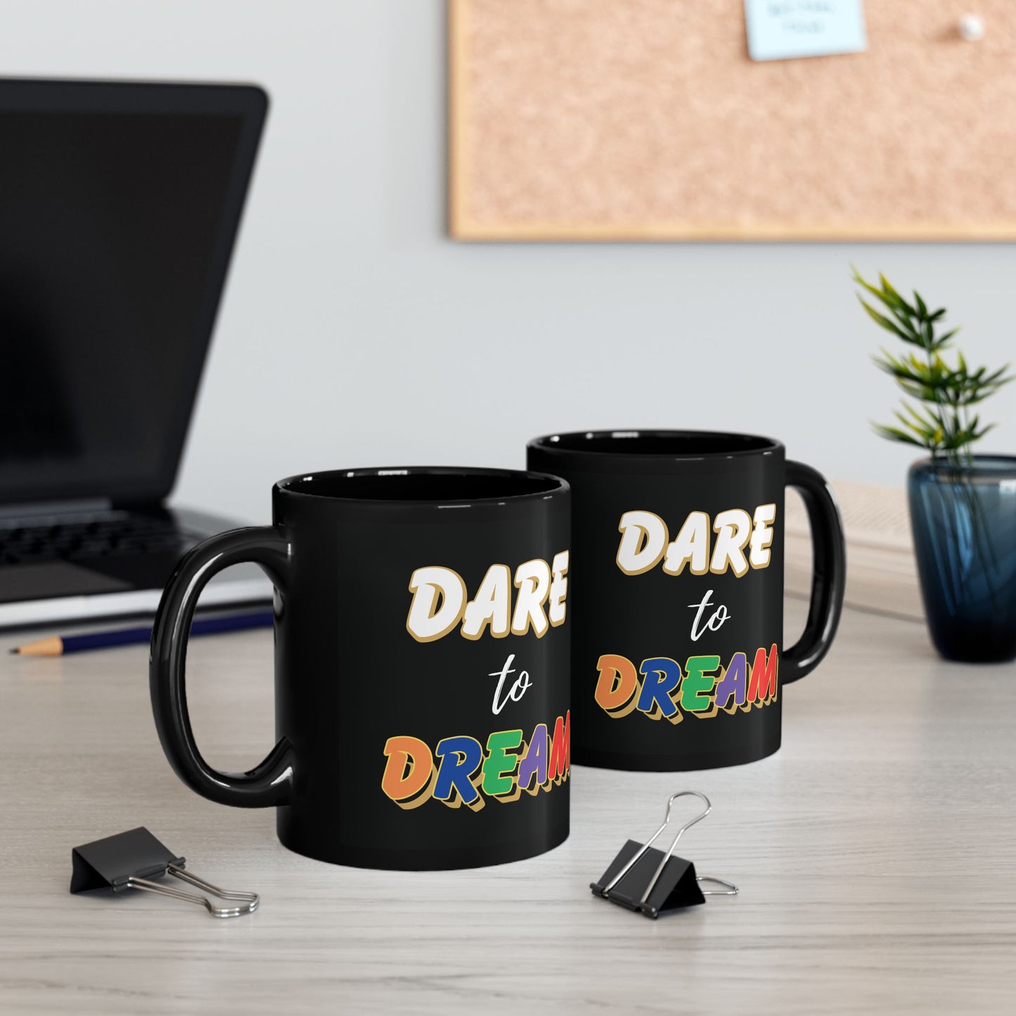 Dare to Dream Inspirational Coffee Mug